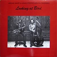 [수입] Archie Shepp & Niels-Henning Ørsted Pedersen - Looking At Bird [180g LP]